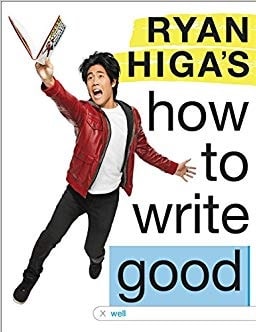 Ryan Higa's autobiography Ryan Higa's How to Write Good.