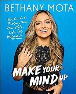 The cover picture of Bethany Mota's book  'Make Your Mind Up: My Guide to Finding Your Own Style, Life, and Motivation!'.